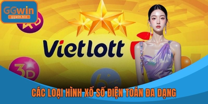 Các loại hình xổ số điện toán đa dạng, phù hợp mọi nhu cầu
