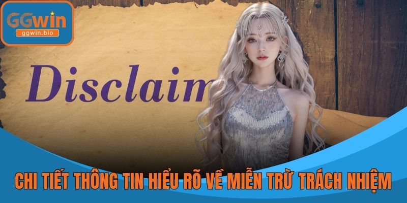 chi-tiet-thong-tin-hieu-ro-ve-mien-tru-trach-nhiem-ggwin