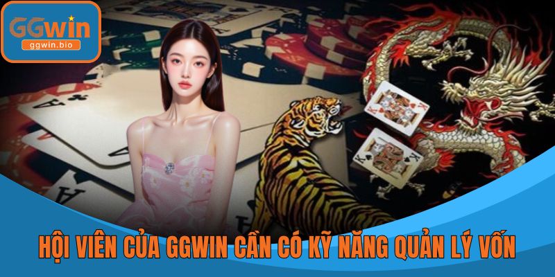 Hội viên của GGWIN cần có kỹ năng quản lý vốn