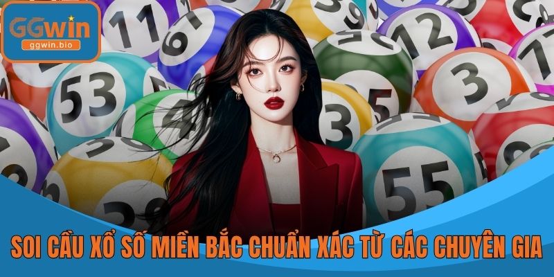 Soi Cầu Xổ Số Miền Bắc Chuẩn Xác Từ Các Chuyên Gia